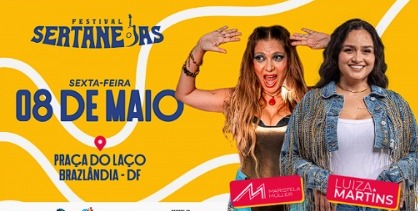 Garanta seu ingresso gratuito para o Festival Sertanejas em Brazlândia com apresentações de Luiza Martins, Mariana Fagundes e outros artistas!